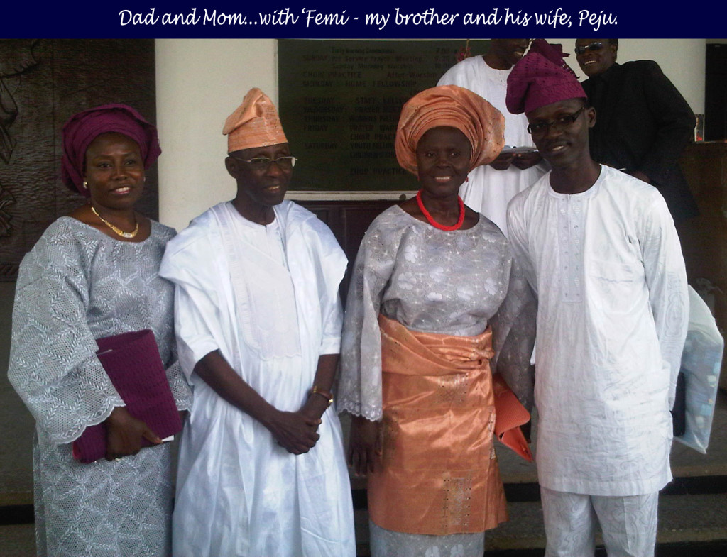 Dad and Mom...with Femi - my brother, and his wife, Peju