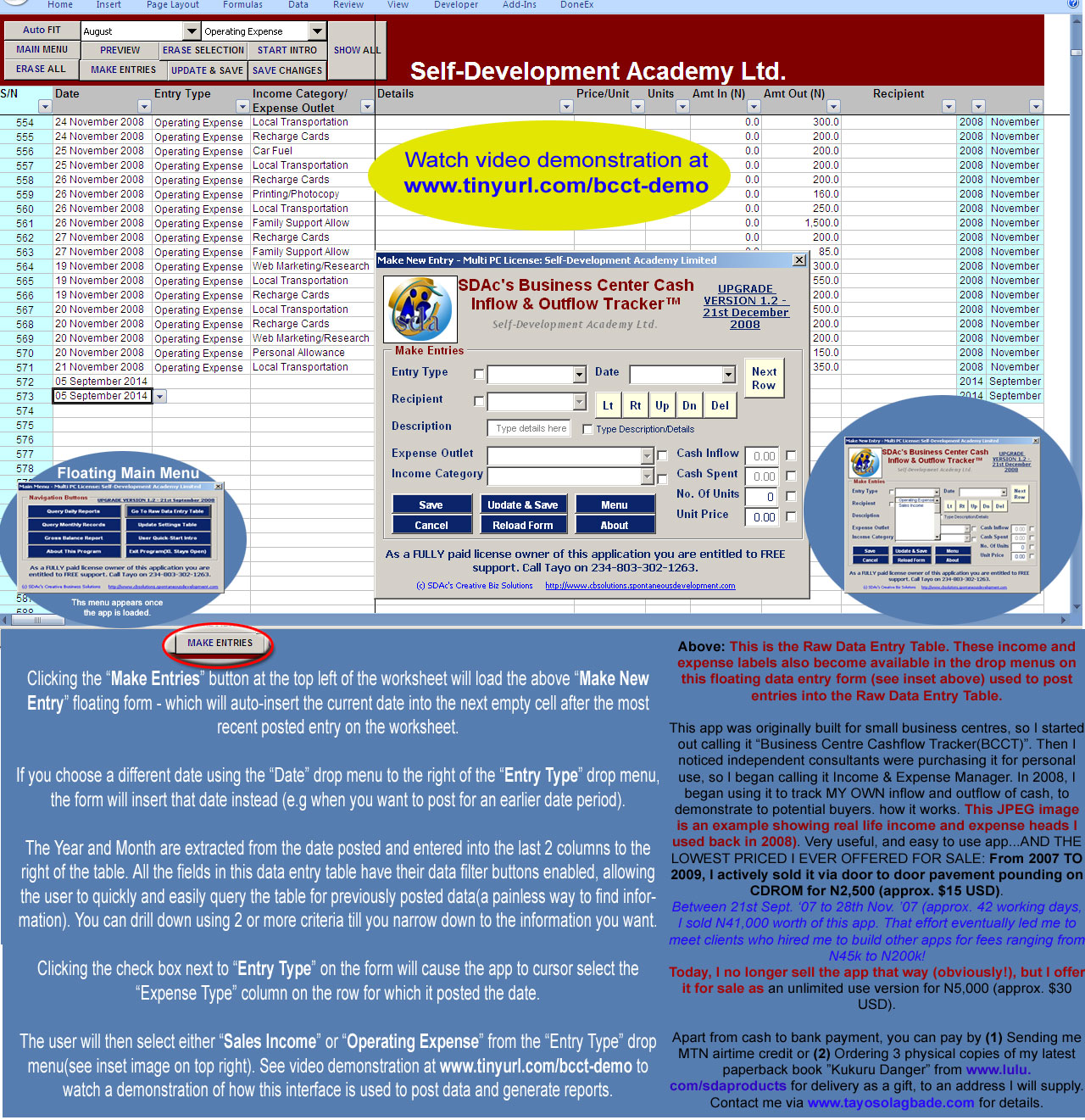 Excel-VB driven”Business Centre Cash Inflow & Outflow Tracker” (click here to request details of it, including screenshots and Youtube video demonstrations). 