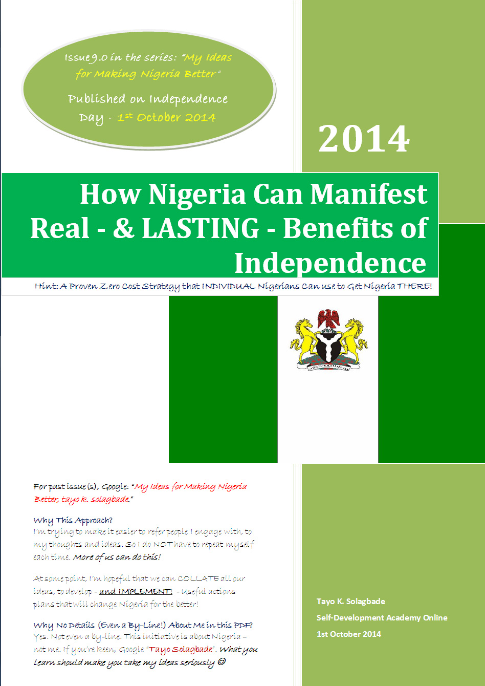 This is Issue 9.0 in the series - 'My Ideas for Making Nigeria Better' Published on Independence Day - 1st October 2014 (CLICK NOW to read full PDF)