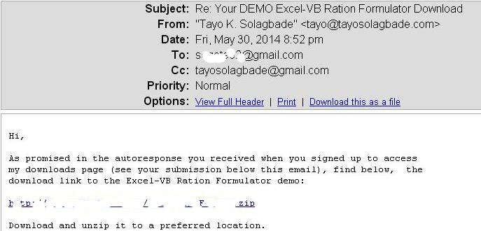 Starting today 30th May 2014, I began sending a time limted demo EXE version of my popular Excel-VB driven Ration Formualator, to susbcribers who'd submitted requests at www.tayosolagbade.com for it.