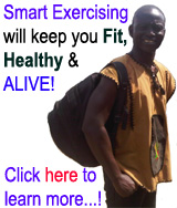 Smart Exercising Will Keep You Fit, Healthy and Alive - Click to read
